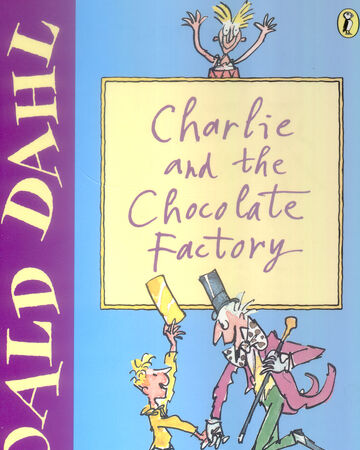 Charlie And The Chocolate Factory Children S Books Wiki Fandom