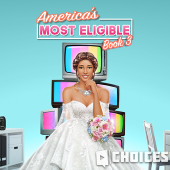 America S Most Eligible Wedding Edition Choices Choices Stories You Play Wiki Fandom