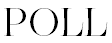 Poll