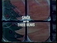 Santa and the Three Bears | Christmas Specials Wiki | FANDOM powered by Wikia