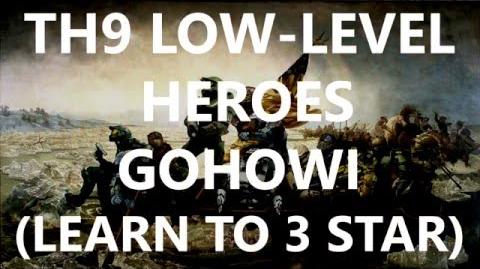 Low-Level Heroes TH9 3 Star Attacks (GoHoWi)