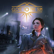 Close To The Sun Wiki Fandom