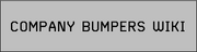 COMPANY BUMPERS WIKI