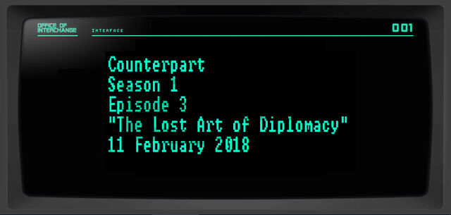 File:Counterpart-Season-1-Episode-3-The-Lost-Art-of-Diplomacy-Placeholder.jpg