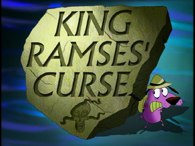 King Ramses Curse Courage The Cowardly Dog Fandom