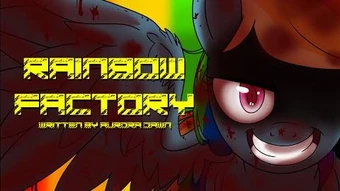 Rainbow Dash Rainbow Factory Creepypasta Files Wikia Fandom