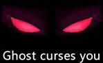 Ghost curses you