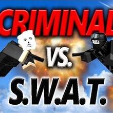 Videos Criminal Vs Swat Criminal Vs Swat Wiki Fandom - criminal vs swat roblox wiki roblox dodgeball codes 2019