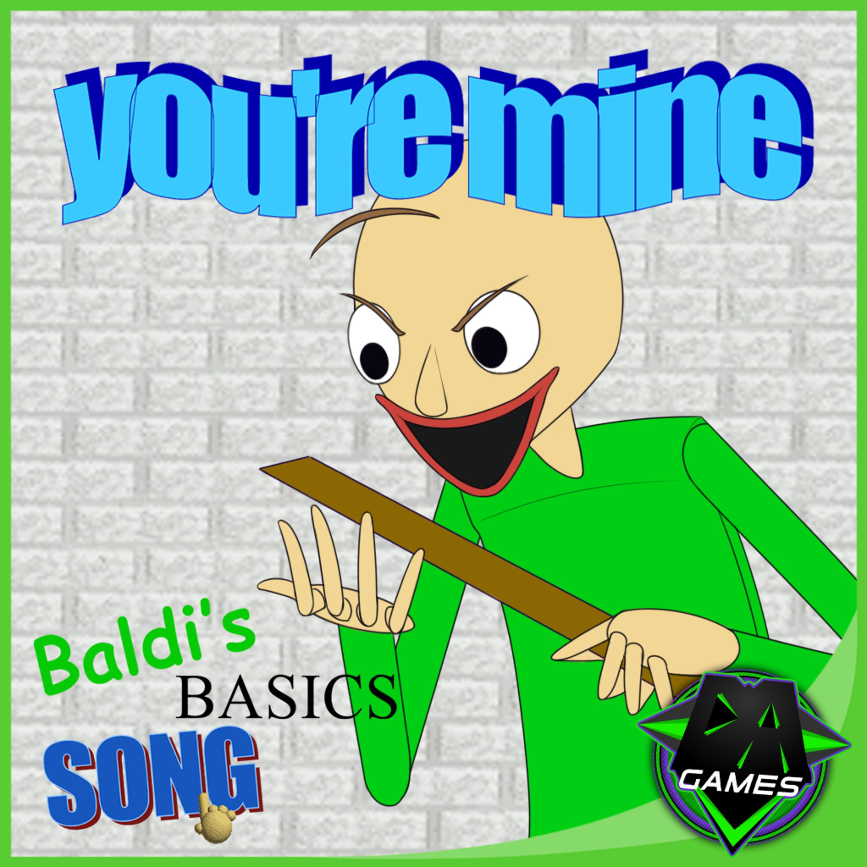 Baldis Basics Song Youre Mine Reaction