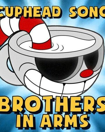 Cuphead Songs Brothers In Arms