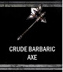 Crude Barbaric Axe