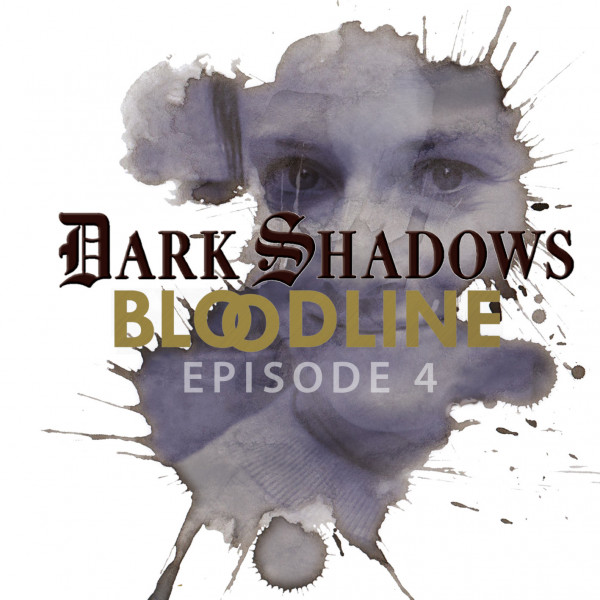 Bloodline, Episode Four | The Dark Shadows Wiki | Fandom