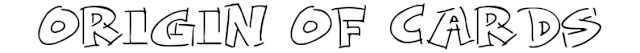 File:ORIGIN OF CARDS TITLE.gif