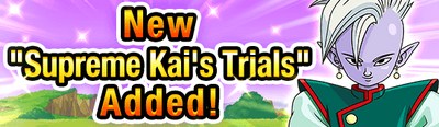 Supreme Kai S Trials Dragon Ball Z Dokkan Battle Wikia Fandom