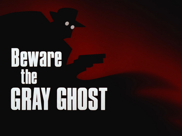 Image result for Beware of the grey ghost title card