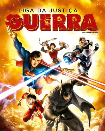 Liga Da Justica Guerra Wiki Universo De Filmes Animados Da Dc Fandom