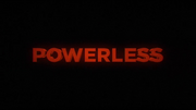Powerless Title Card