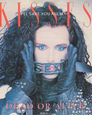 I Ll Save You All My Kisses Dead Or Alive Band Wiki Fandom