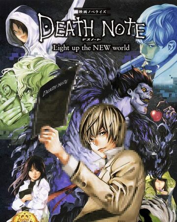 Death Note Light Up The New World Film Novelization Death Note