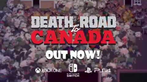 Death Road to Canada Out Now!
