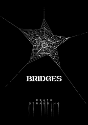 بریجز (Bridges) .  - Death Stranding