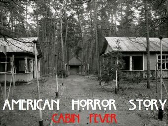 User Blog Bemysomeone American Horror Story Cabin Fever