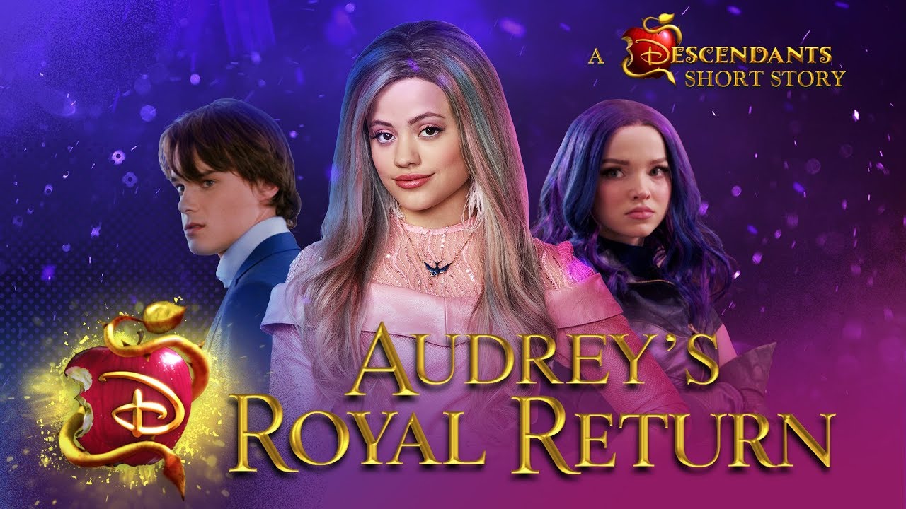 Audrey's Royal Return: A Descendants Story | Wiki Descendants | Fandom
