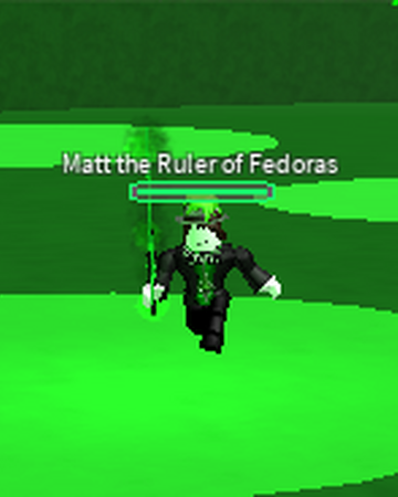 Matt The Ruler Of Fedoras Destined Ascension Roblox Wiki Fandom