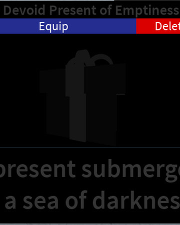 Devoid Present Of Emptiness Destined Ascension Roblox Wiki Fandom - gifts destined ascension roblox wiki fandom