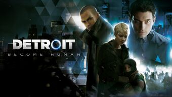 Detroit Become Human Detroit Become Human Wikia Fandom