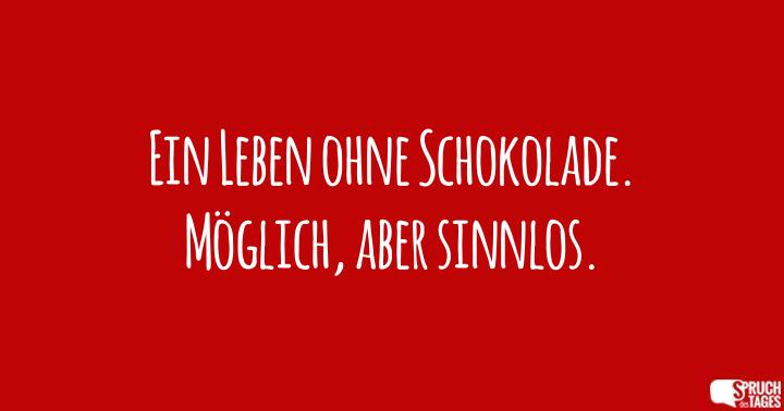 Bild Einlebenohneschokolademoeglichabersinnlos.jpg Community