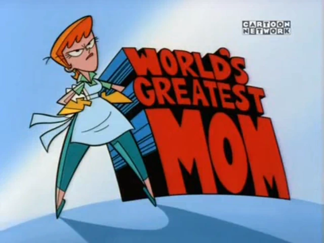 World's Greatest Mom | Dexter's Laboratory Wiki | FANDOM powered by Wikia