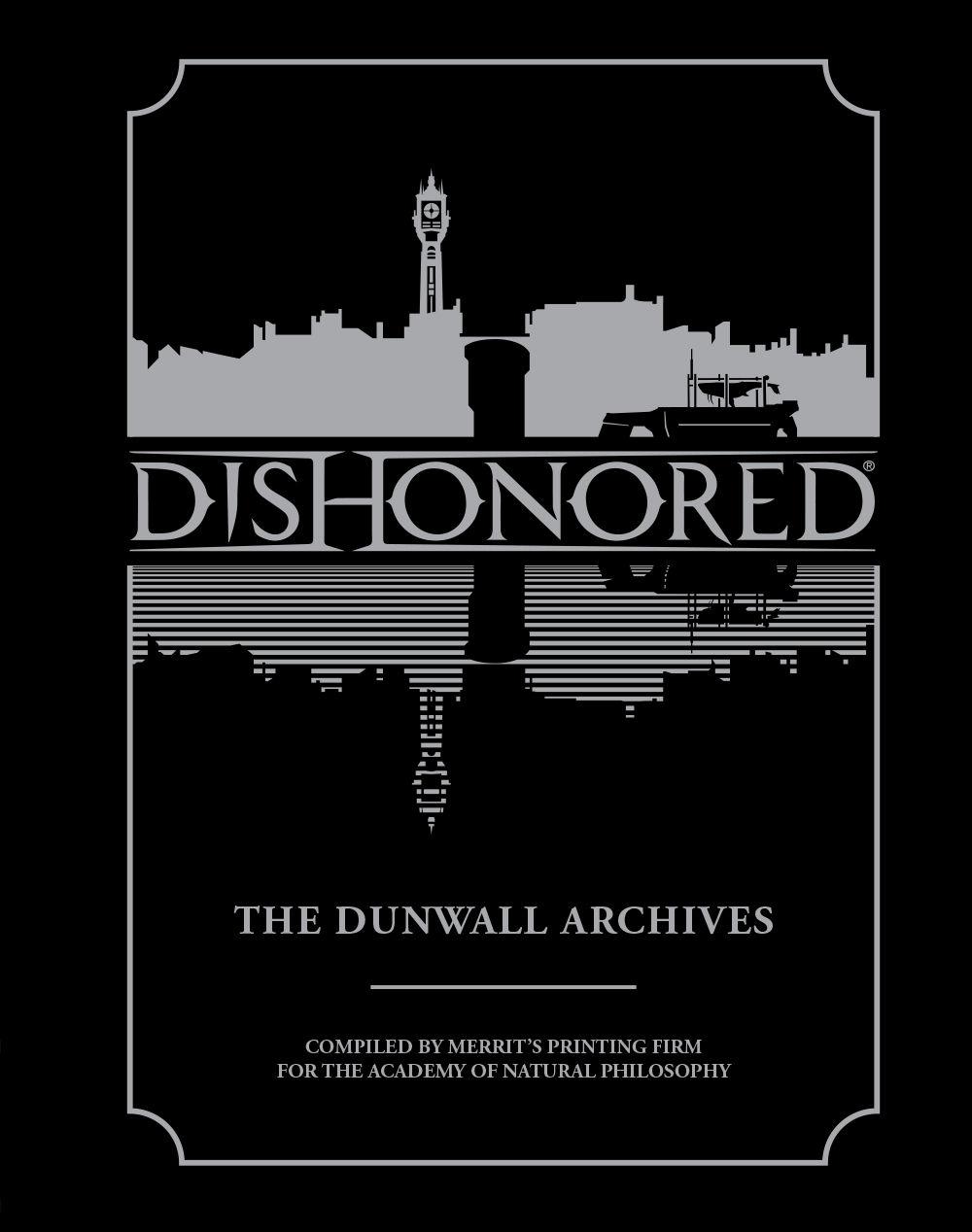 Dishonored: The Dunwall Archives