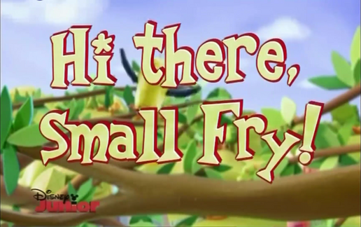 Hi There, Small Fry! | Disney Wiki | FANDOM powered by Wikia