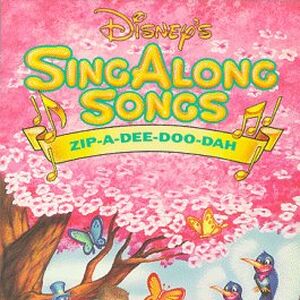 Disney Sing Along Songs Zip A Dee Doo Dah Disney Wiki Fandom