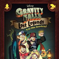Gravity Falls Lost Legends Disney Wiki Fandom