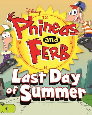 Phineas And Ferb Last Day Of Summer Soundtrack Disney Wiki