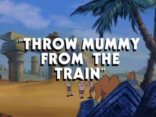 Throw Mummy from the Train | Disney Wiki | FANDOM powered by Wikia