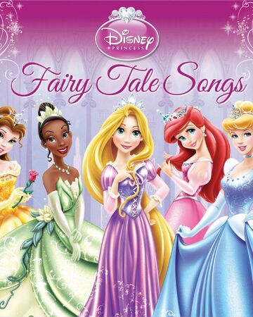 Fairy Tale Songs Disney Wiki Fandom