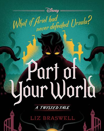 Part Of Your World A Twisted Tale Disney Wiki Fandom