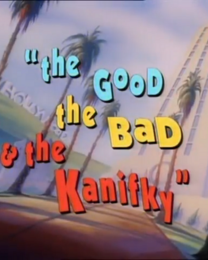 The Good The Bad The Kanifky Disney Wiki Fandom
