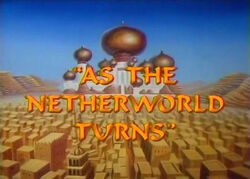 AstheNetherworldTurns