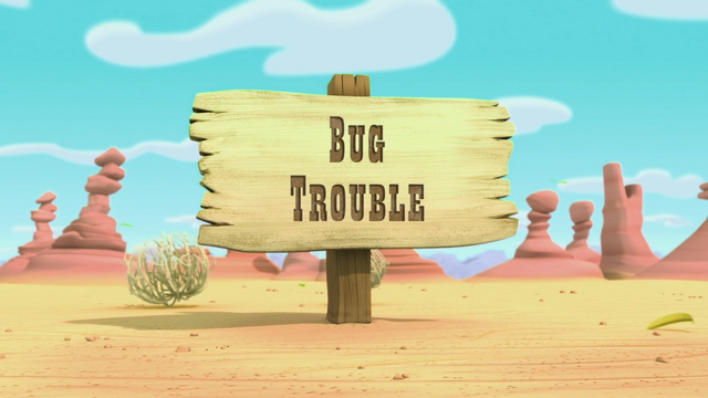 File:Bug Trouble.png