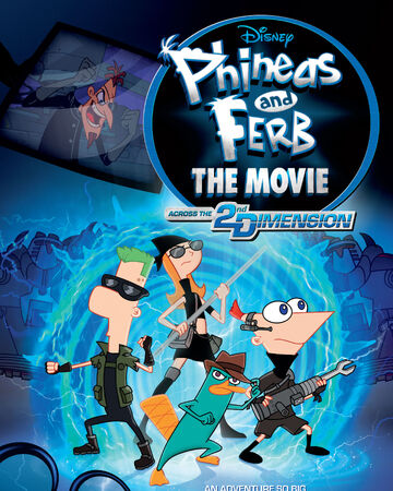 Phineas And Ferb The Movie Across The 2nd Dimension Disney Wiki Fandom