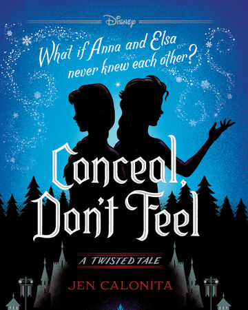 Conceal Don T Feel A Twisted Tale Disney Wiki Fandom