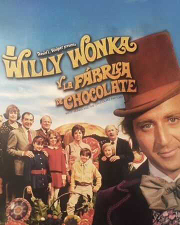 Willy Wonka Y Su Fabrica De Chocolate Doblaje Wiki Fandom