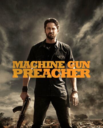 Machine Gun Preacher Doblaje Wiki Fandom