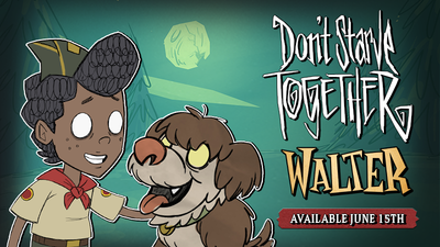 Walter Woby Arrive June 15th Page 16 Don T Starve Together General Discussion Klei Entertainment Forums