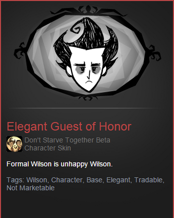 Wilson Guest Of Honor Skin Don T Starve Together Skins Archive Wikia Fandom