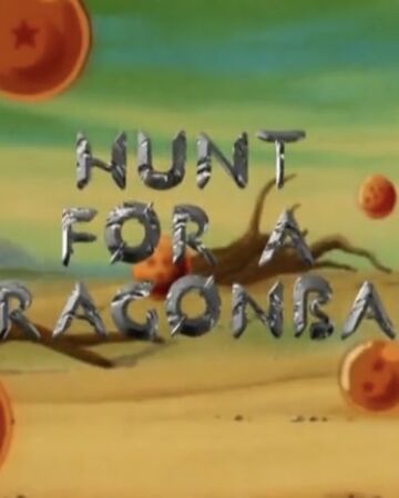 Hunt For A Dragon Ball Dragon Ball Wiki Fandom